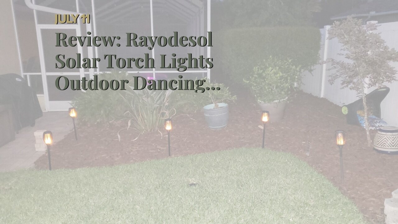Review: Rayodesol Solar Torch Lights Outdoor Dancing Flickering Flames Pack of 4 Piece Each 96...