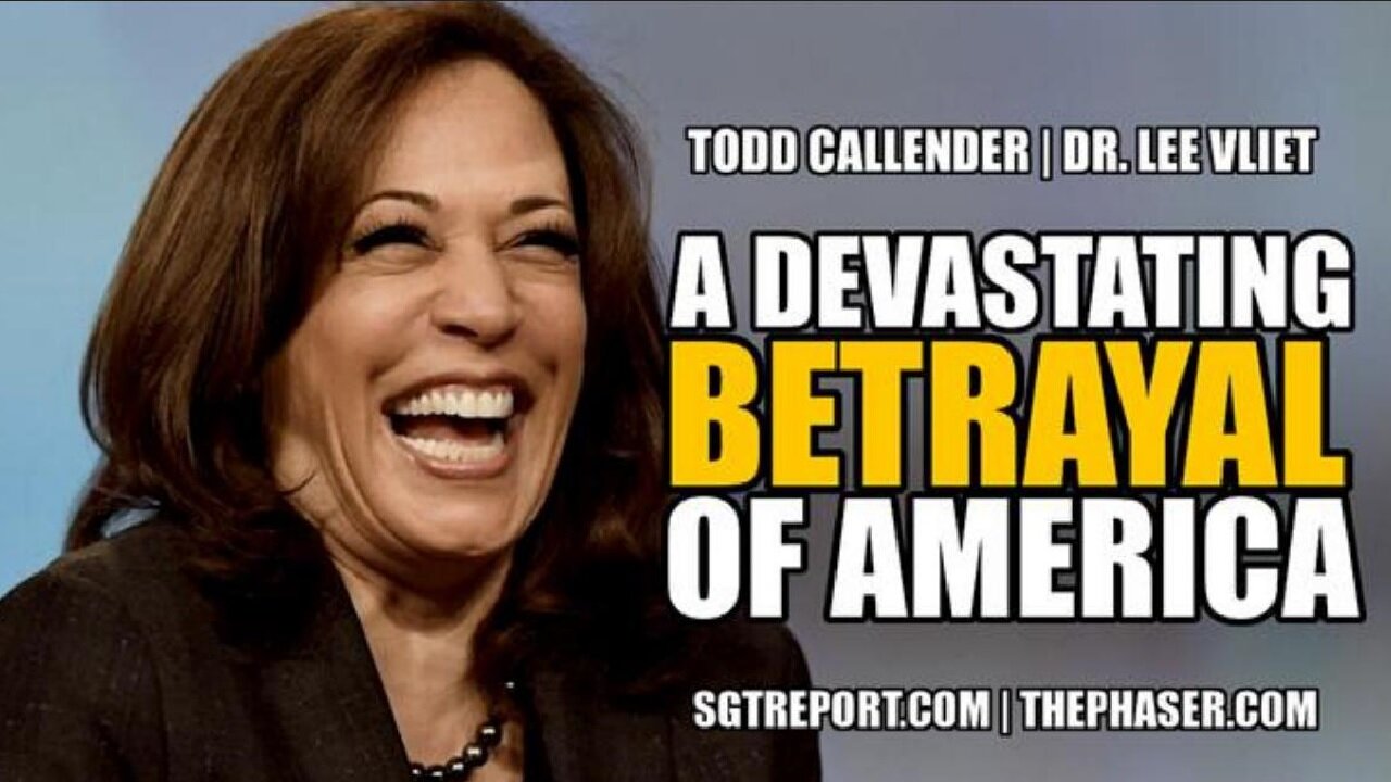 A DEVASTATING BETRAYAL OF AMERICA - Attorney Todd Callender & Dr Lee Vliet - SGT Report (10/5/24)