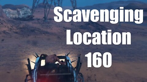 Mad Max Scavenging Location 160