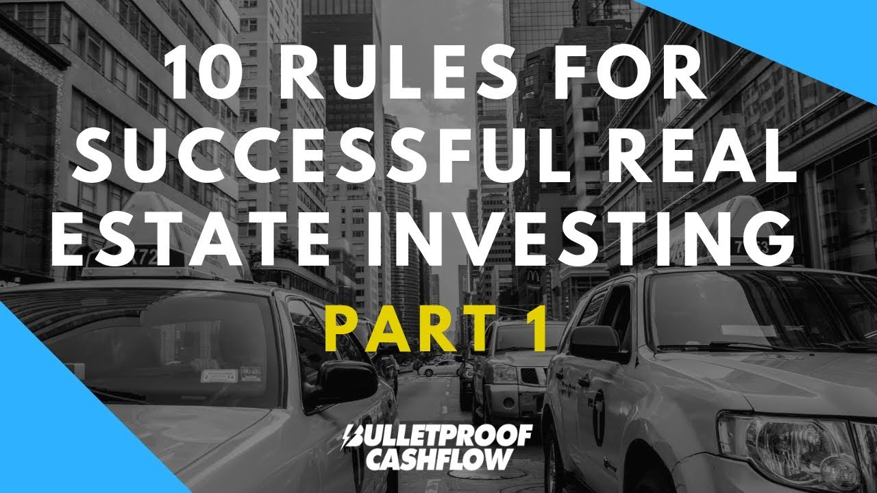 10 Rules For Successful Real Estate Investing - Part 1