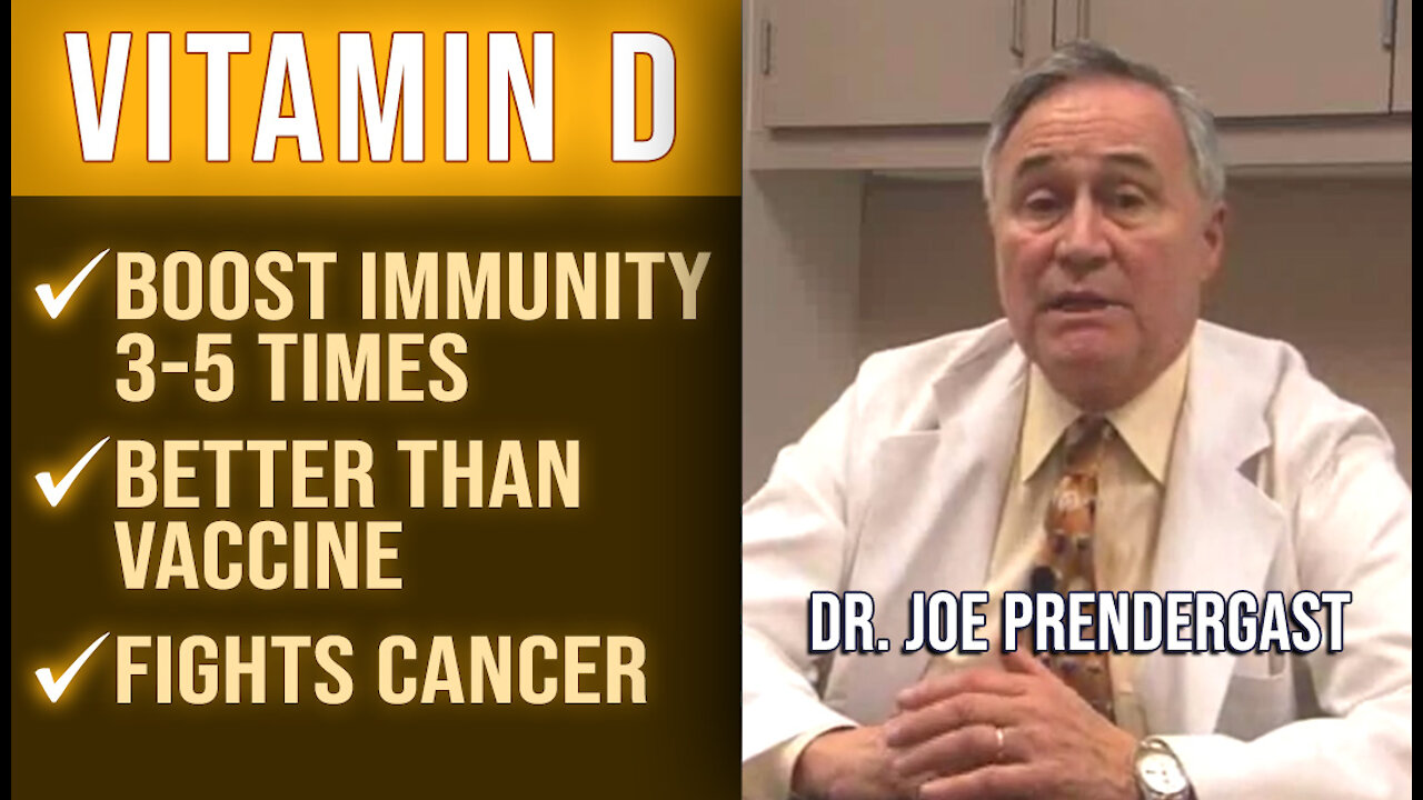 Dr. Joe Prendergast, M.D. [2007] Vitamin D, better than ANY vaccine, boosts immune system 3-5 times