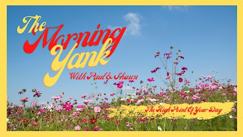 The Morning Yank with Paul & Shawn 10/5/21