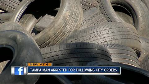Tampa man arrested for dumping tires where city officials told him to dump them