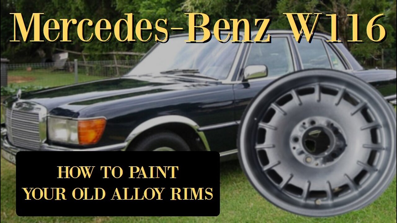 Mercedes Benz W116 - How to paint your old alloy rims with spray tutorial Class S sonderklasse
