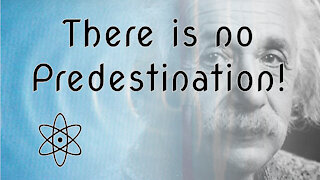 There is no Predestination! Let Me Explain Why | ⚛