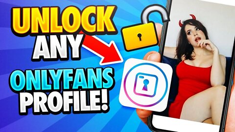 How to unlock any Porn star profile in OnlyFans Free 2022