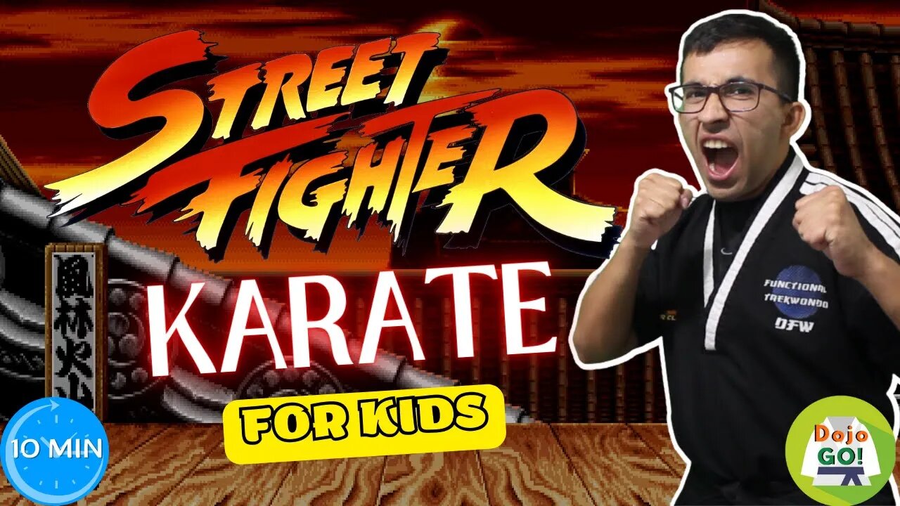 10 Minute Karate For Kids | Street Fighter | Dojo Go! (Week 74)