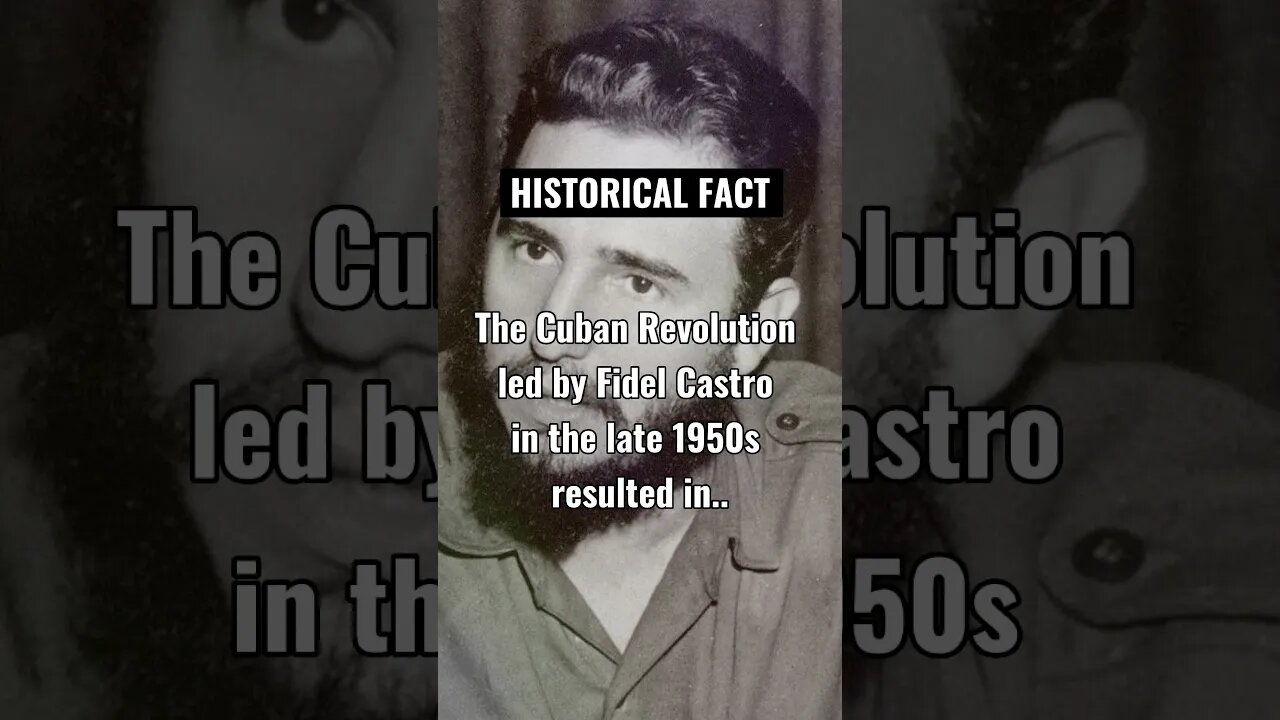 The Cuban Revolution led by Fidel Castro in the late 1950s.