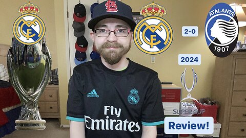RSR6: Real Madrid CF 2-0 Atalanta BC 2024 UEFA Super Cup Review!