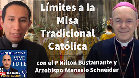 🔎 Otra Mirada a Traditionis Custodes /Misa Tradicional con el Padre Bustamante y Arzobispo Schneider