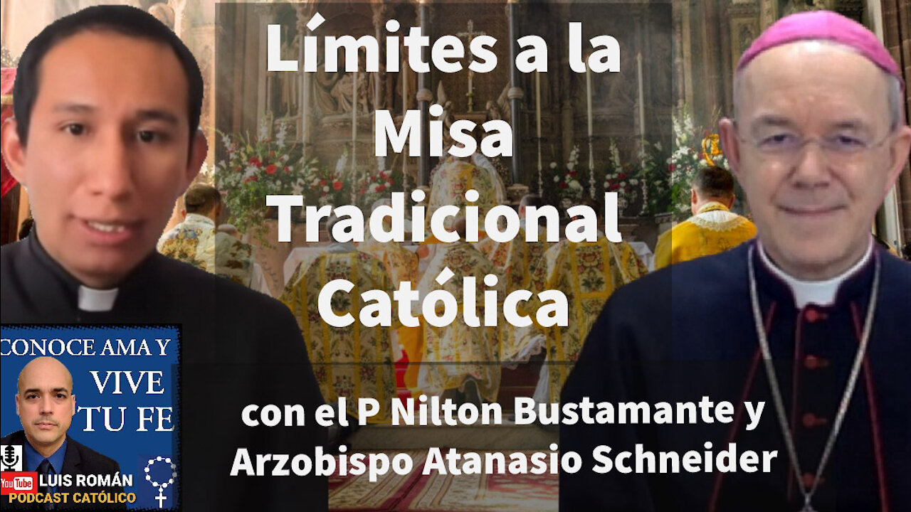 🔎 Otra Mirada a Traditionis Custodes /Misa Tradicional con el Padre Bustamante y Arzobispo Schneider