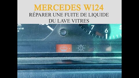 Mercedes Benz W124 - Comment régler une fuite du lave vitres tutorial