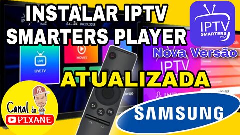 Como instalar IPTV SMARTERS PRO na tv Samsung Nova versão Atualizada