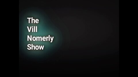 The Vill Nomerly Show: Aurora Edition
