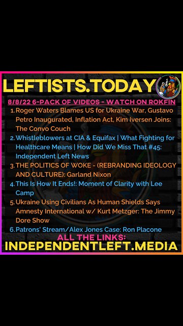 8/8: Roger Waters Blames US for Ukraine War, Petro Inaugurated, Inflation Act, Kim Iversen + more!