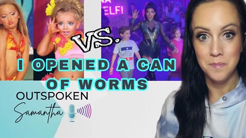 Kids Pageants vs. Drag Shows For Kids - Is There a Comparison? || Outspoken Samantha || 11.29.22