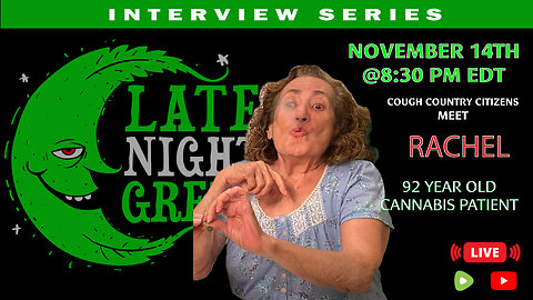 Interview with Rachel: 92-Year-Old Cannabis Patient | Late Night Green Interview Series