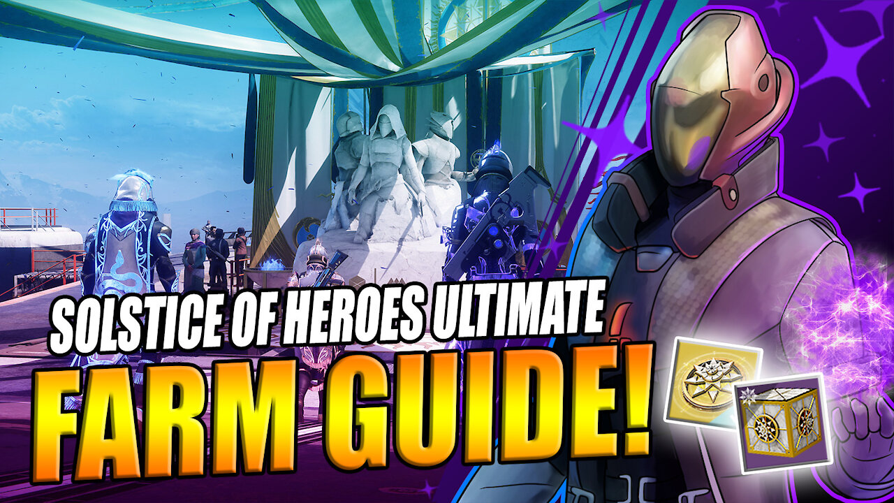 Destiny 2 | Solstice of Heroes Ultimate Farm Guide!