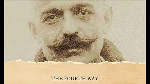 Gurdjieff - The Fourth Way