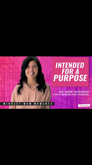 Intended For A Purpose ( Make The Right Decision )