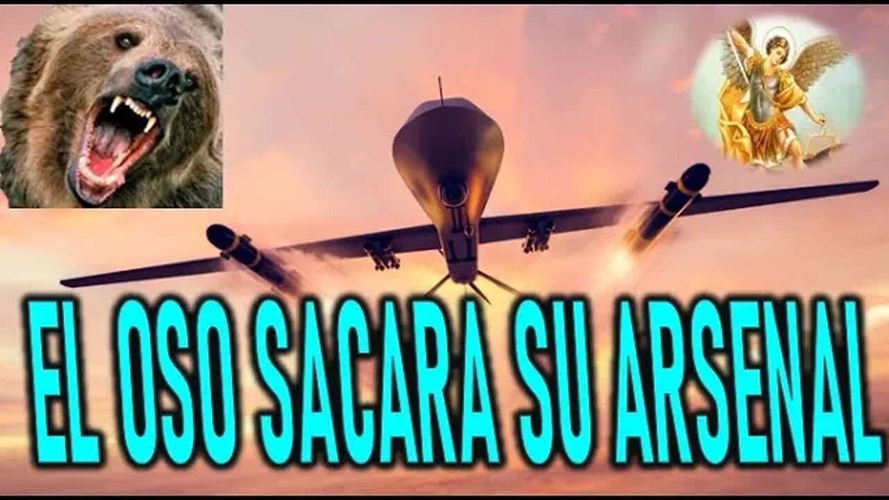 EL OSO SACARA SU ARSENAL - SAN MIGUEL ARCANGEL A LUZ DE MARIA