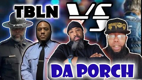 Da Police Accountability Tour: Da Porch Vs Bad Policing