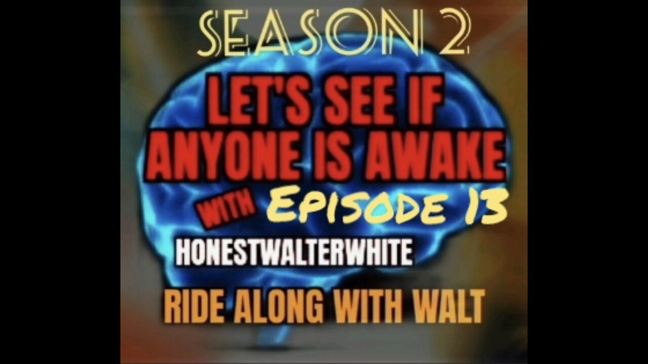 RIDE ALONG WITH WALT, LET'S SEE IF ANYONE IS AWARE, Episode 13 with HonestWalterWhite