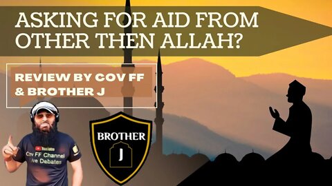 Asking For Aid From Other Than Allaah. With Bro J. Open Discussion.