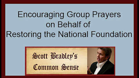 Encouraging Group Prayers on Behalf of Restoring the National Foundation