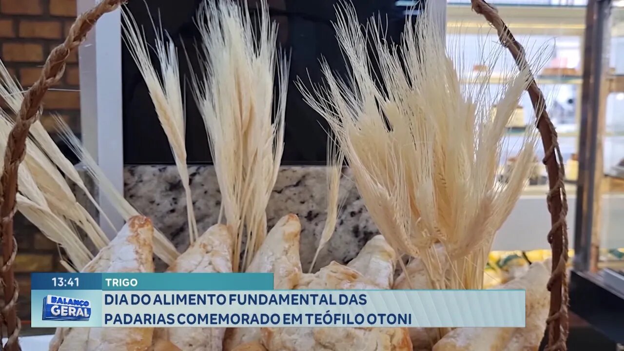 Trigo: Dia do Alimento Fundamental das Padarias Comemorado em Teófilo Otoni.