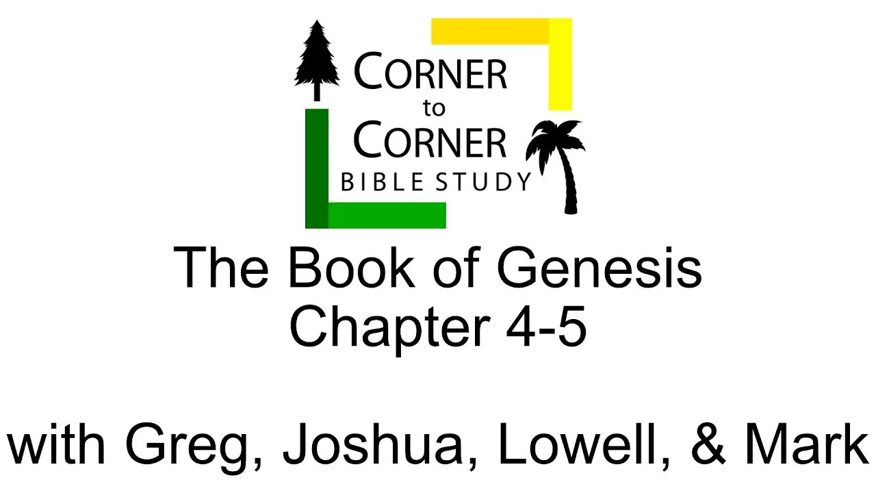 Studying the Genesis Chapters 4 & 5
