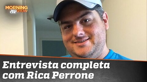 Veja a entrevista completa de Rica Perrone ao Morning Show
