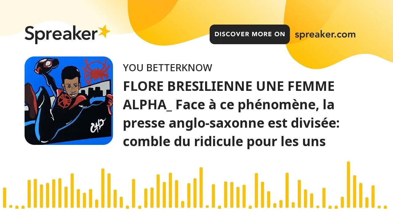 FLORE BRESILIENNE UNE FEMME ALPHA_ Face à ce phénomène, la presse anglo-saxonne est divisée: comble