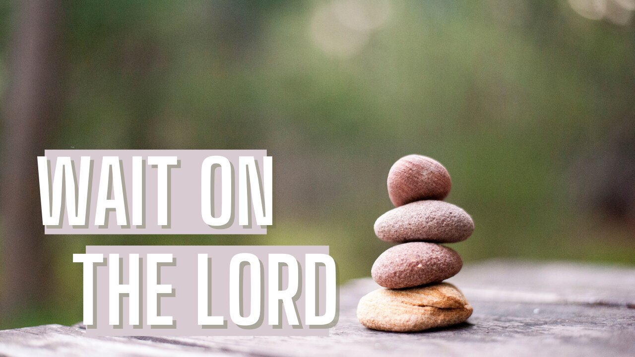 Wait On the Lord | Bibleline | Pastor Jesse Martinez