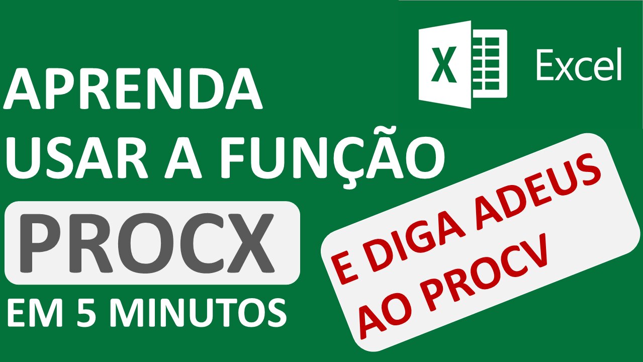 APRENDA A UTILIZAR A FUNÇÃO PROCX - SERÁ QUE VEIO PARA ACABAR COM O PROCV ???