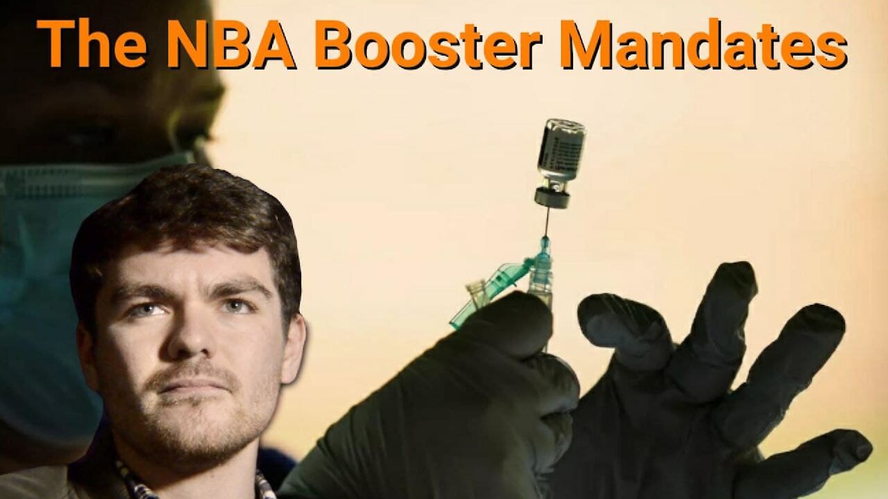 Nick Fuentes || The NBA Booster Mandates