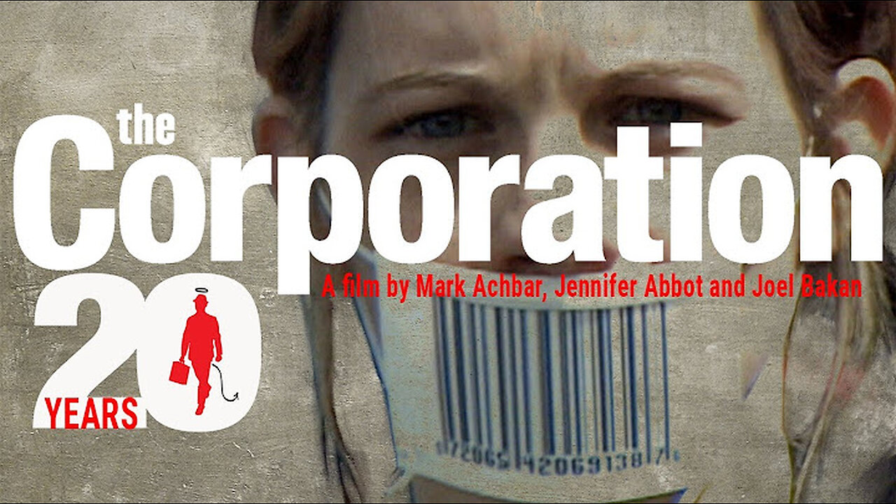 Documentary: The Corporation. An Evil Monstrosity, Sick With the Lust For Power and Greed