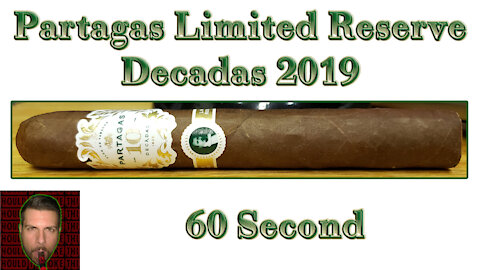 60 SECOND CIGAR REVIEW - Partagas Limited Reserve Decadas 2019 - Should I Smoke This