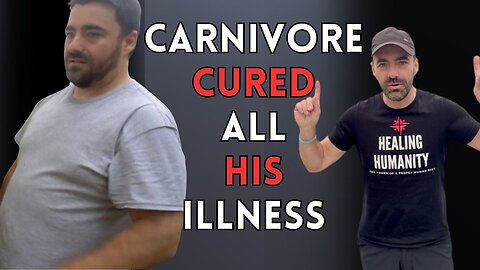 Carnivore Cured All His Illness