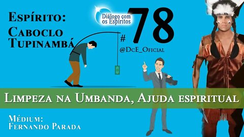 Cortes DcE #78 * Limpeza na Umbanda, Ajuda espiritual, Trabalho de Terreiro, Roupagem Espiritual *