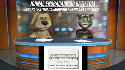 Jornal engraçado do gato tom: Cavaquinho é pego às lágrimas! [Frases e Poemas]