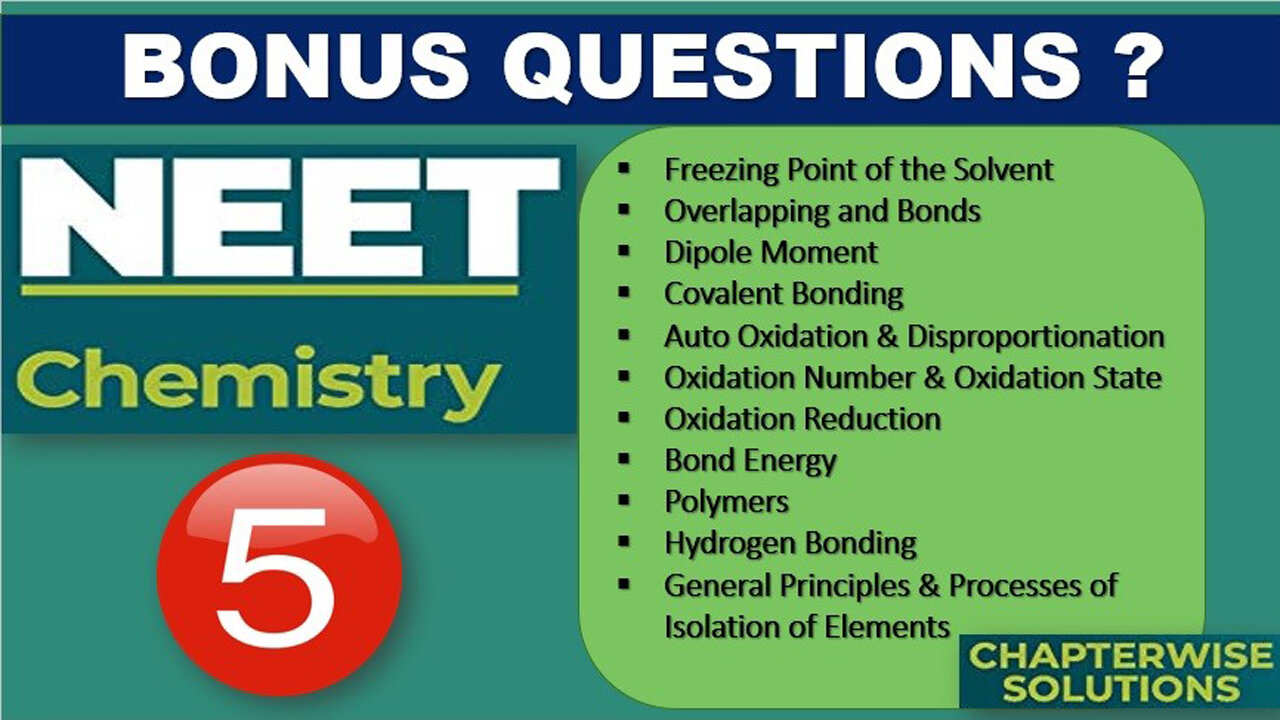 NEET Chemistry: Part - 5