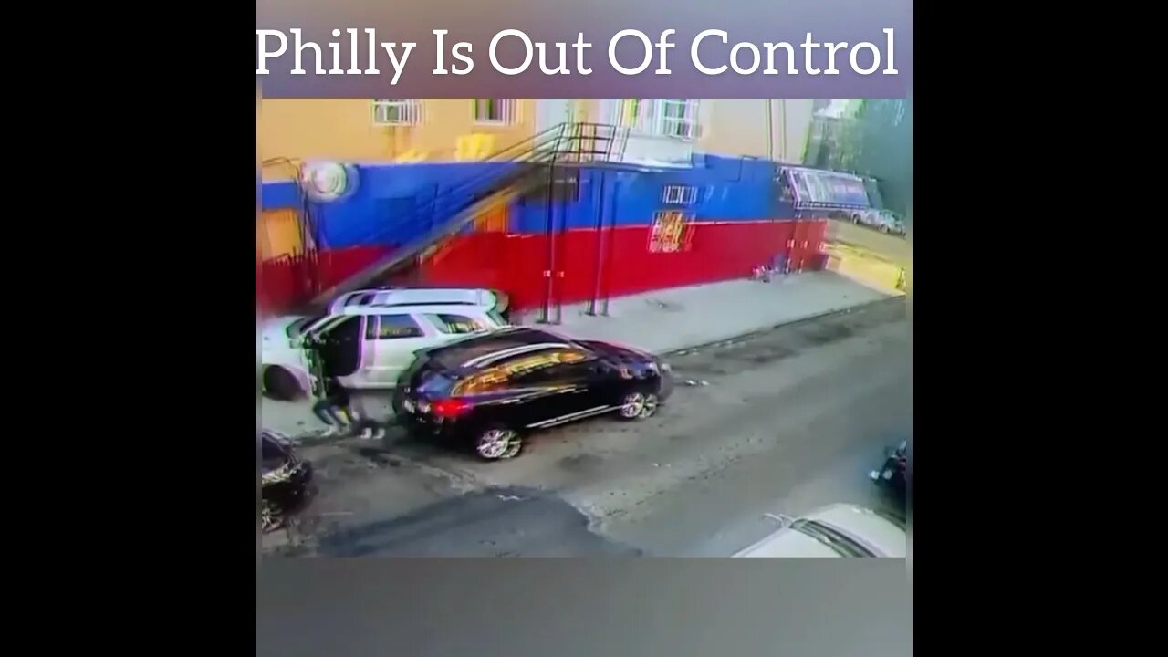 Philly Is Out Of Control