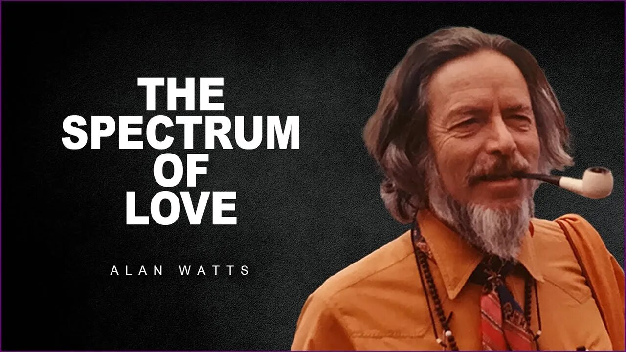 The Power Of Love | Alan Watts