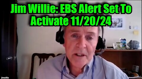 Jim Willie: EBS Alert Set To Activate 11/20/24