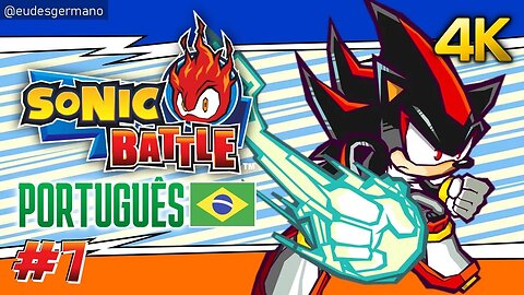 Sonic Battle - Parte 7 Shadow (Português PTBR) [4K]