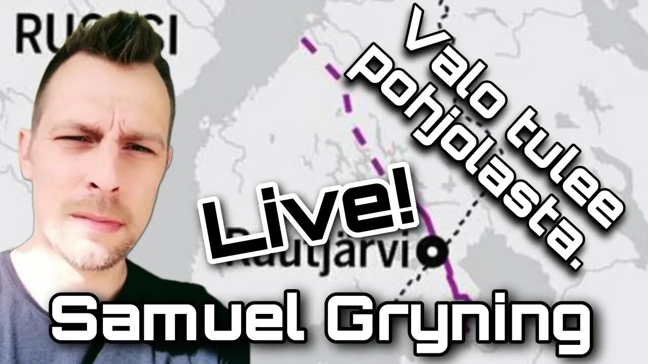 36. Samuel Gryning - Valo tulee pohjolasta!