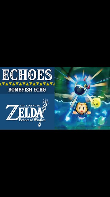 Echoes | Bombfish Echo | The Legend of Zelda: Echoes of Wisdom | Jabul Waters