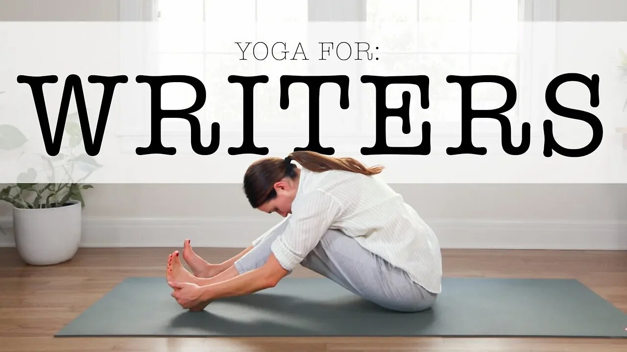 Yoga For Writers | 30-Minute Yoga Practice