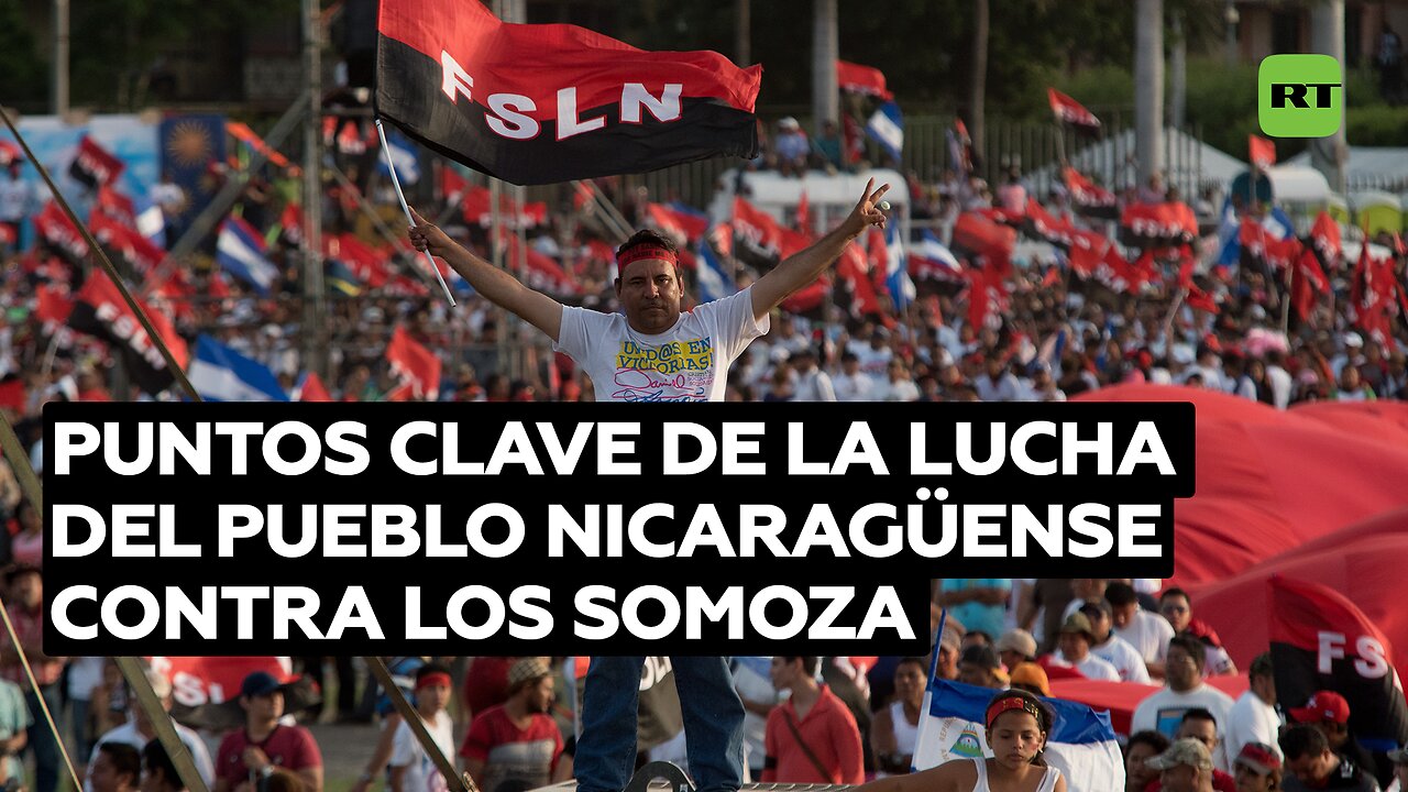 Puntos clave de la lucha del pueblo nicaragüense contra la opresión y la dinastía de los Somoza